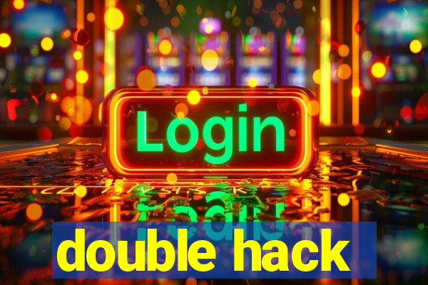 double hack